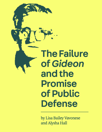 Report: The Failure of Gideon and the Promise of Public Defense